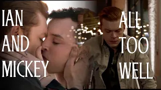 Ian and Mickey | All Too Well