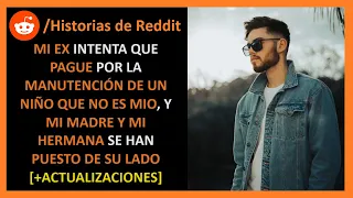 Mi ex me exigió manutención por un niño que no es mío, y mi madre y mi hermana están de su lado