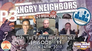 Crit Camp Zombicide EP99 Angry Neighbors M13: The Parker Experience - P3