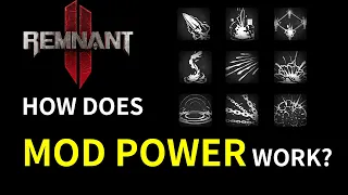 Remnant 2 INTO DEPTH - How does MOD POWER work?