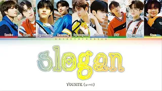 YOUNITE (유나이트)- SLOGAN (HAN/ROM/ENG color coded lyrics)