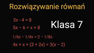 Rozwiązywanie równań #klasa 7 #zadania do sprawdzianu