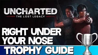 Uncharted: The Lost Legacy | Right Under Your Nose Trophy Guide