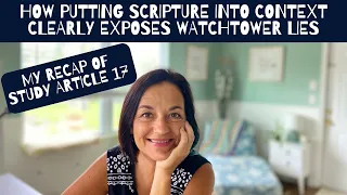 My Recap of Study Article 17: How Putting Scripture  into Context Clearly Exposes their Lies