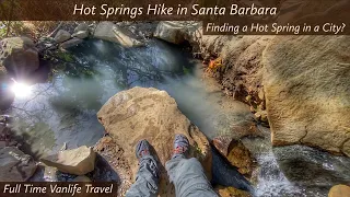 Finding a Hot Spring in a City. Hot Springs Hike in Santa Barbara. Full Time Vanlife Travel