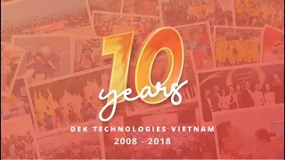 DEK TECHNOLOGIES 10 YEAR ANNIVERSARY