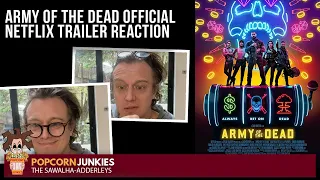 ARMY OF THE DEAD (Official Netflix TRAILER) The Popcorn Junkies REACTION