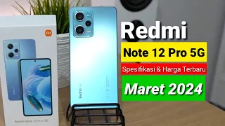 Update Harga || Spesifikasi Dan Harga Terbaru Xiaomi Redmi Note 12 Pro 5G Di Bulan Maret 2024