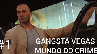 GANGSTA VEGAS MUNDO DO CRIME  EPISÓDIO #1