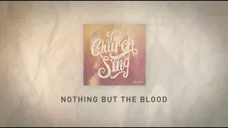 Nothing But The Blood (Live) [Official Lyric Video] w/ Chords - The Church Will Sing