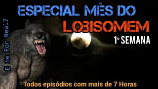 ESPECIAL MÊS DO LOBISOMEM - 1° COMPILADO