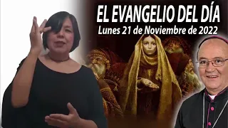 El Evangelio del Día | Mons. Enrique Díaz | 21 de Noviembre de 2022