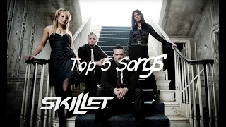 Top 5 songs "Skillet"