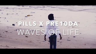 PILLS x PRE10DA - waves of life ( Official Music Video)