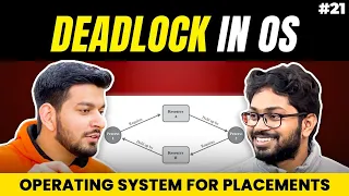 Lecture 21: What is Deadlock | Necessary Conditions | Handling Methods | Part - 1