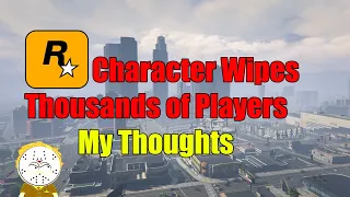 GTA Online Rockstar Resets Thousands Of Player's Accounts, My Thoughts