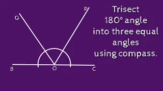 How to trisect 180° angle using compass. shsirclasses.