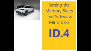 Setting Memory seats and side view mirror knob on ID.4