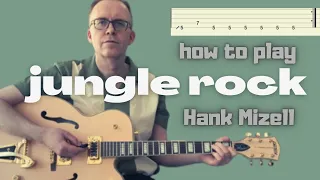 JUNGLE ROCK TABS and Guitar Lesson Hank Mizell on a Gretsch 5191 and 5034!