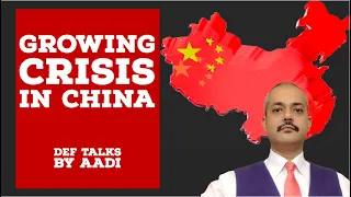 China is Worried. Growing Crisis in China. Def Talks by Aadi
