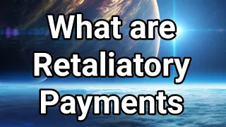 What are Retaliatory Payments. Urdu /English