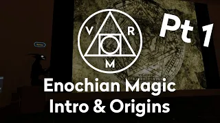 The Enochian Magic of John Dee & Edward Kelly Pt 1 - Intro & Origins [Gantzu @ VR Mystery School]