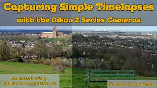 Capturing Simple Timelapses with the nikon z series (nikon z6 or nikon z7 mirrorless) - Part 1
