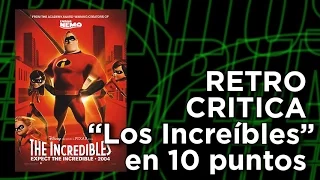 "Los Increíbles": Retro-crítica en 10 puntos