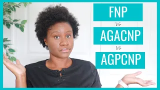 How to choose between FNP vs AGACNP vs AGPCNP | Fromcnatonp