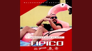 Tipico (Lavrushkin & Silver Ace Remix)