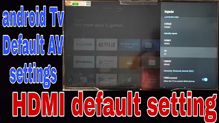 android Tv Default AV settings|