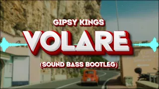 Gipsy Kings - Volare (SOUND BASS Bootleg)
