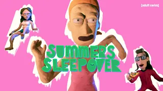 Summer's Sleepover | Rick and Morty | adult swim