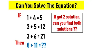 If 1 + 4 = 5, 2 + 5 = 12, 3 + 6 = 21, Then 8 + 11 = ?? || Maths Puzzle