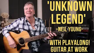 How to play 'Unknown Legend' by Neil Young