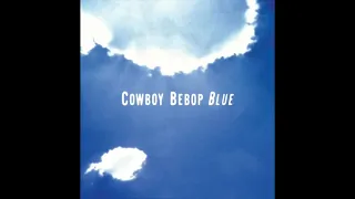 17 See You Space Cowboy Not Final Mix Mountain Root OST 3 Blue