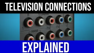 TELEVISION CONNECTIONS EXPLAINED:  RF vs. RCA vs. HDMI... COMPOSITE VS. COMPONENT