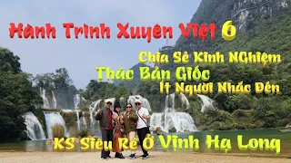 Hành Trình Xuyên Việt Tự Túc Tập 6 - Kinh Nghiệm Đi Thác Bản Giốc, Lạng Sơn, Vịnh Hạ Long