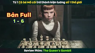 review phim THIÊN TÀI CỜ VUA Bản Full || The Queen's Gambit, Beth Harmon