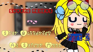 Svtfoe Reacts To Star Butterfly As Sailor Moon (Part 2) read Description below 💭