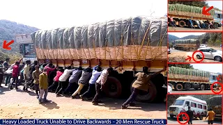 Heavy Loaded Truck Unable to Drive Backwards - 20 Men Rescue Truck - Lorry Driving in Ghat Road