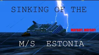 Sink Of The M/S Estonia (Remake) | Big Tragedy On The Baltic Sea |VSF|