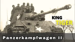 King Tiger II : The German tank was the most feared by Allied forces