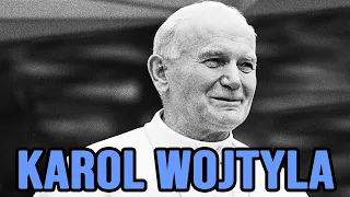 Karol Wojtyla: La storia di Giovanni Paolo II