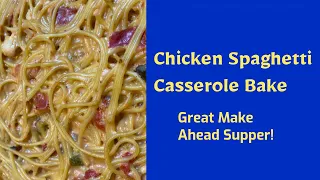 Chicken Spaghetti Casserole Bake Make Ahead for Quick Supper! Budget $$$ Friendly!