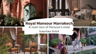 Royal Mansour Marrakech: a riad room tour of Morocco's most luxurious hotel