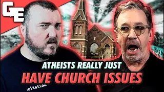 Atheists Have A problem with Church NOT God