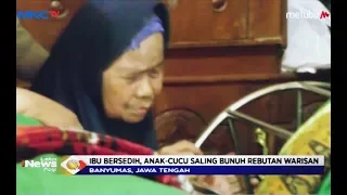 Sang Ibu Bersedih, Anak-Cucu di Banyumas Saling Bunuh Rebutan Warisan - LIP 30/08