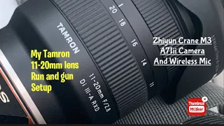 Tamron 11-20mm f2.8 look at it on a vlog setup... A7iii, Zhiyun Crane M3 and hotshoe wireless mic...