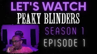 Let's Watch Peaky Blinders: Season 1 Episode 1 [REACTION + DISCUSSION]